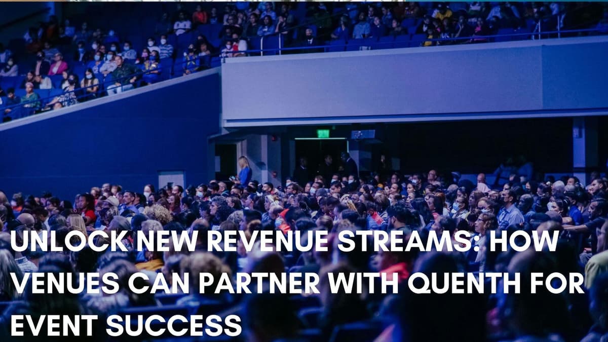 Unlock New Revenue Streams: How Venues Can Partner with Quenth for Event Success