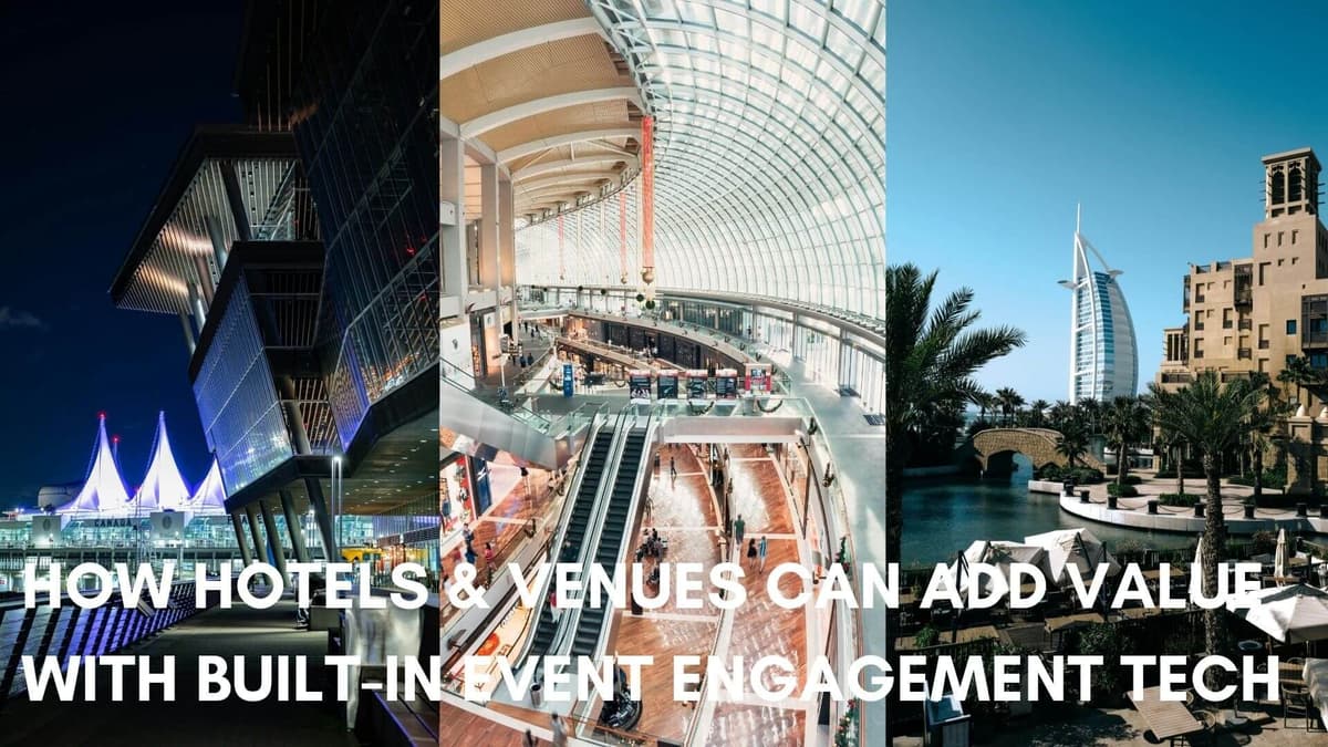 How Hotels &amp; Venues Can Add Value with Built-In Event Engagement Tech