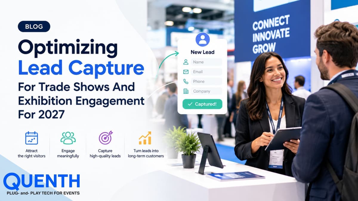 Optimizing Lead Capture For Trade Shows And Exhibition Engagement For 2027